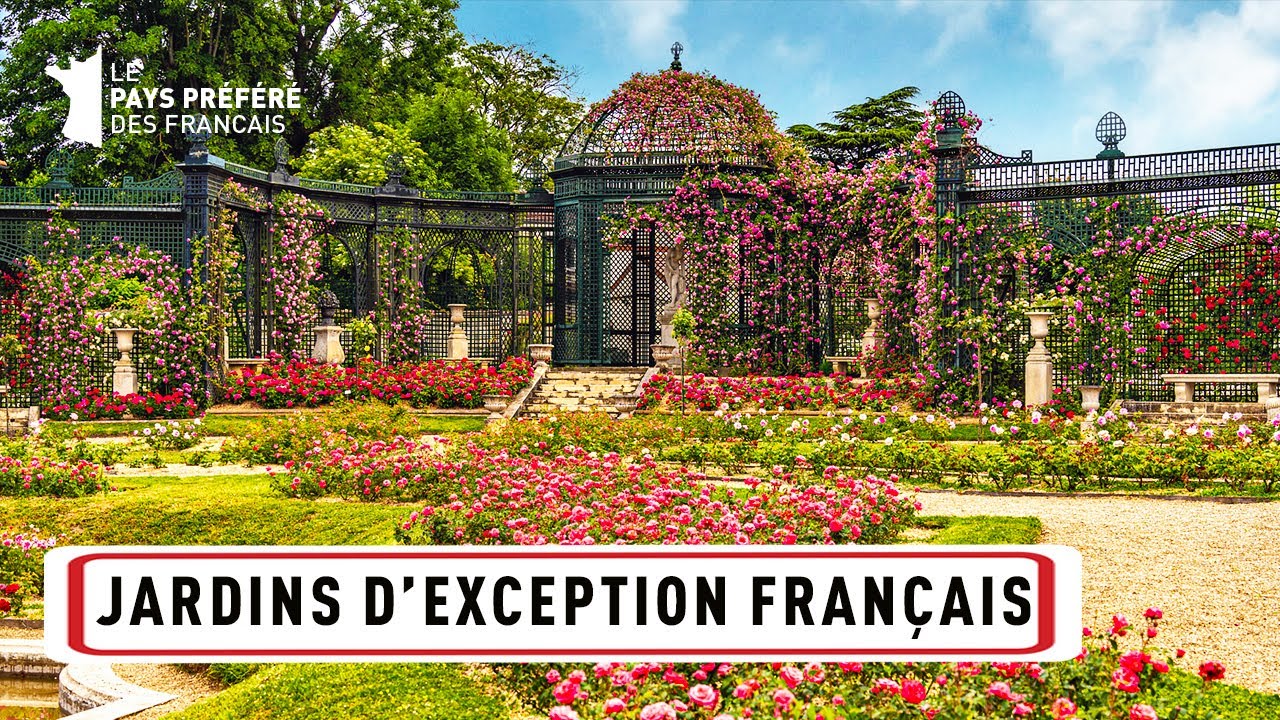Les Jardins Exceptionnels à Visiter en France - Les 100 lieux qu'il faut voir - Documentaire complet
