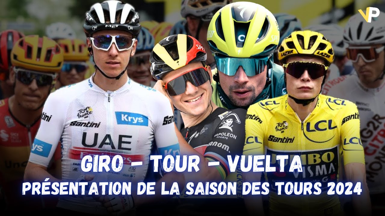 GIRO, TOUR, VUELTA, POGACAR, VINGEGAARD, EVENEPOEL & CO : PRÉS' DE LA SAISON DES TOURS 2024 (VP 65)!