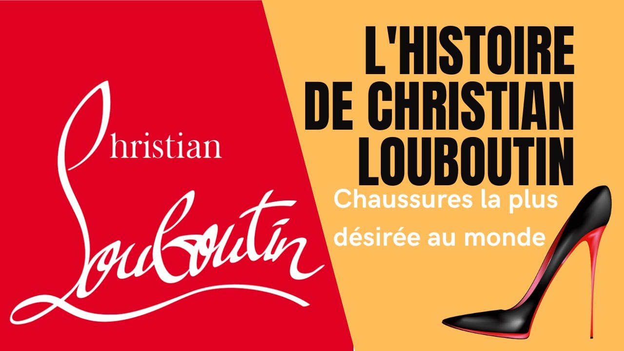 CHRISTIAN LOUBOUTIN: L’histoire de la marque de chaussures la plus désirée au monde