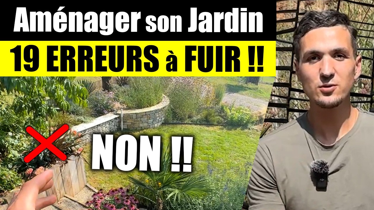 Aménager son Jardin : 19 ERREURS à FUIR !! ❌ (la dernière c'est la pire...)