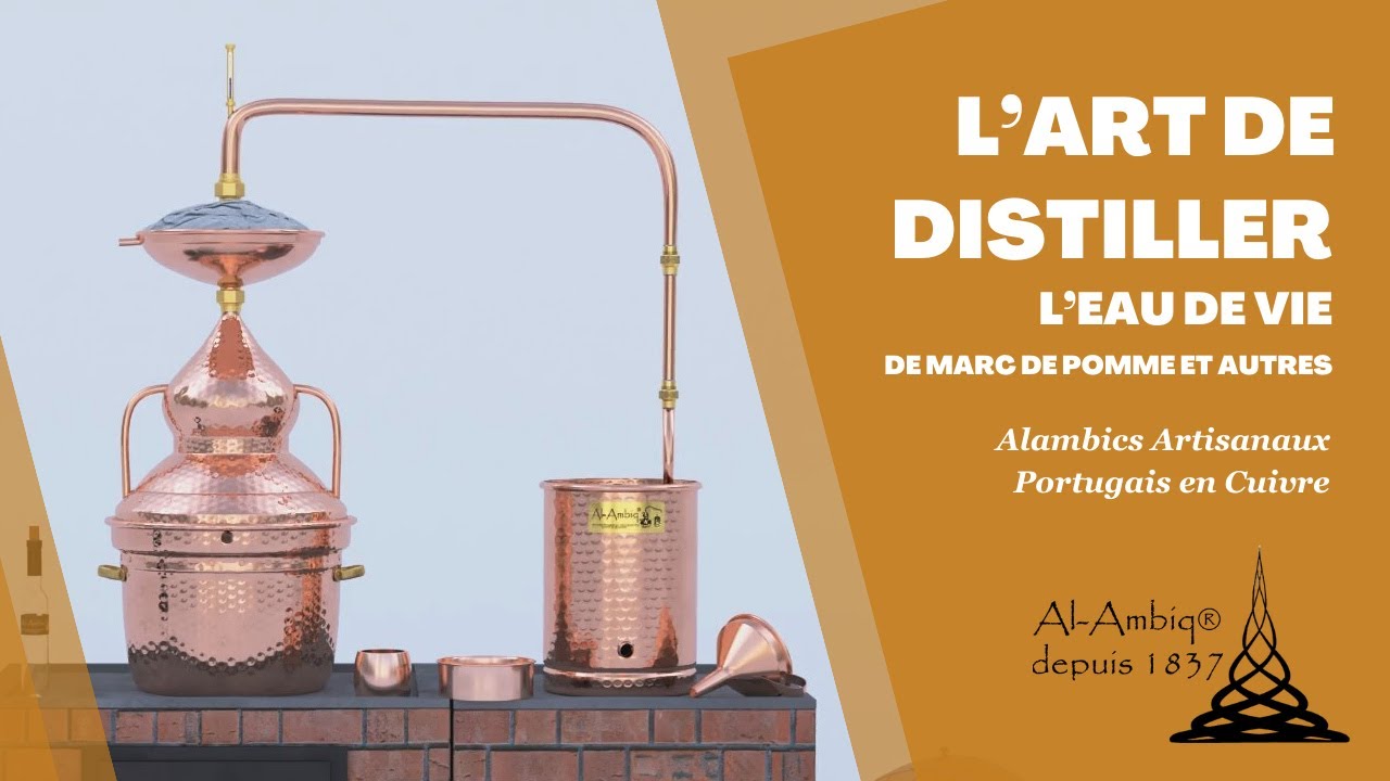 L'Art de Distiller L'Eau de Vie de Marc de Pomme - Al-Ambiq®