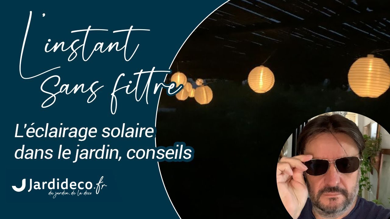 L’éclairage solaire, que choisir ? 😎 L'instant sans filtre